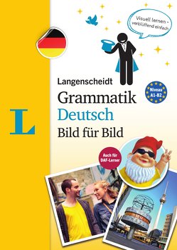 Langenscheidt Grammatik Deutsch Bild für Bild – Die visuelle Grammatik für den leichten Einstieg von Bartoli,  Petra, Langenscheidt,  Redaktion