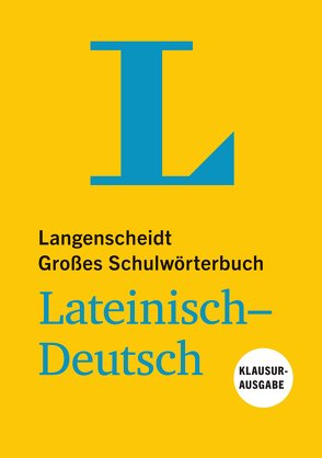 Langenscheidt Großes Schulwörterbuch Lateinisch-Deutsch Klausurausgabe – Buch mit Online-Anbindung von Langenscheidt,  Redaktion