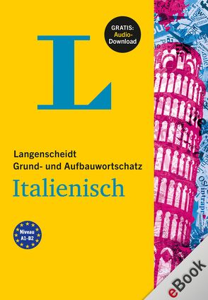 Langenscheidt Grund- und Aufbauwortschatz Italienisch von Langenscheidt,  Redaktion