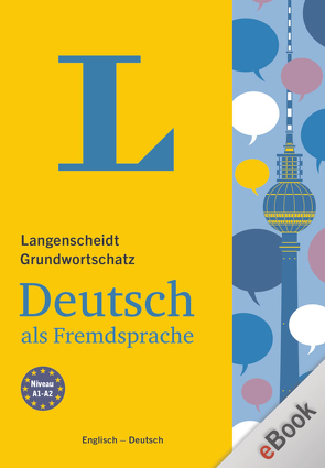 Langenscheidt Grundwortschatz Deutsch als Fremdsprache von Langenscheidt,  Redaktion