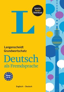Langenscheidt Grundwortschatz Deutsch als Fremdsprache – Buch mit Audio-Download von Creedon,  David, Langenscheidt,  Redaktion, von Klitzing,  Fabian