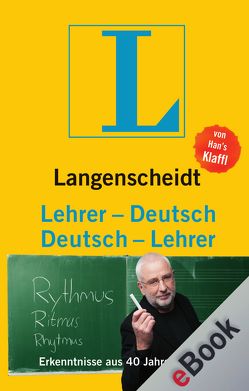 Langenscheidt Lehrer-Deutsch/Deutsch-Lehrer von Klaffl,  Han's