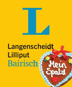 Langenscheidt Lilliput Bairisch – im Mini-Format von Langenscheidt,  Redaktion