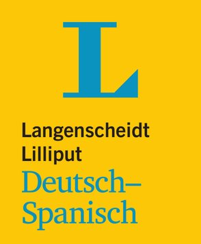 Langenscheidt Lilliput Deutsch-Spanisch – im Mini-Format von Langenscheidt,  Redaktion