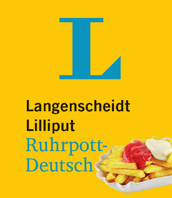 Langenscheidt Lilliput Ruhrpott-Deutsch – im Mini-Format von Langenscheidt,  Redaktion
