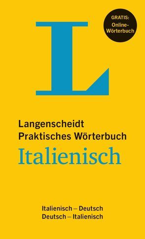 Langenscheidt Praktisches Wörterbuch Italienisch – Buch mit Online-Anbindung von Langenscheidt,  Redaktion