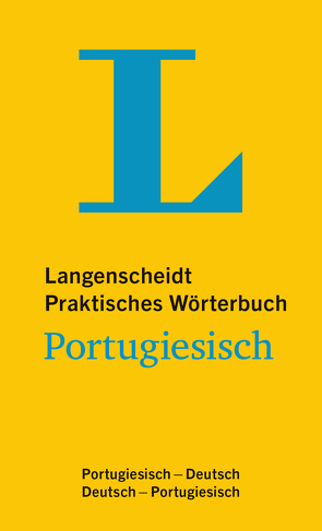 Langenscheidt Praktisches Wörterbuch Portugiesisch von Langenscheidt,  Redaktion
