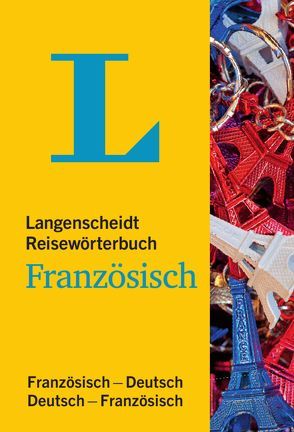 Langenscheidt Reisewörterbuch Französisch von Langenscheidt,  Redaktion