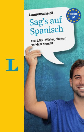 Langenscheidt Sag’s auf Spanisch von Langenscheidt,  Redaktion, Thomas,  Natalie