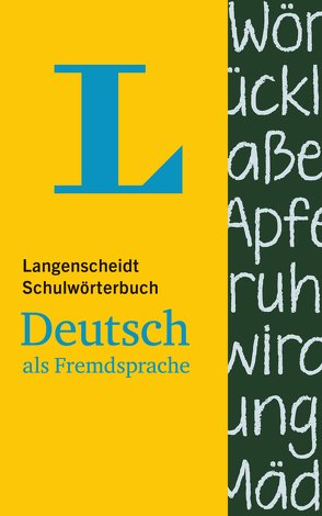 Langenscheidt Schulwörterbuch Deutsch als Fremdsprache – für Schüler und Spracheinsteiger von Götz,  Dieter, Knieper,  Arndt, Langenscheidt,  Redaktion