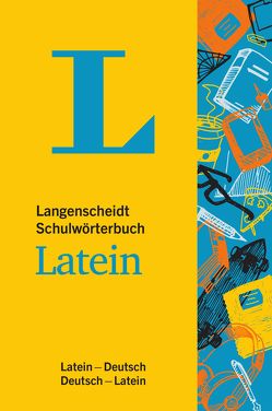 Langenscheidt Schulwörterbuch Latein – Mit Info-Fenstern zu Wortschatz & römischem Leben von Langenscheidt,  Redaktion