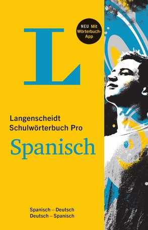 Langenscheidt Schulwörterbuch Pro Spanisch von Langenscheidt,  Redaktion