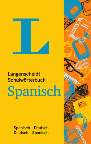 Langenscheidt Schulwörterbuch Spanisch von Langenscheidt,  Redaktion