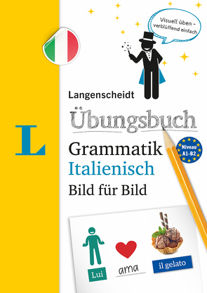 Langenscheidt Übungsbuch Grammatik Bild für Bild Italienisch