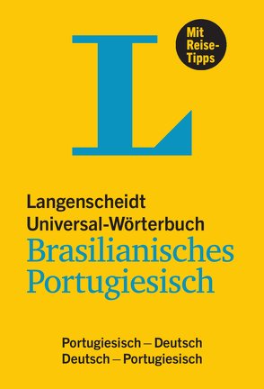 Langenscheidt Universal-Wörterbuch Brasilianisches Portugiesisch – mit Tipps für die Reise von Langenscheidt,  Redaktion
