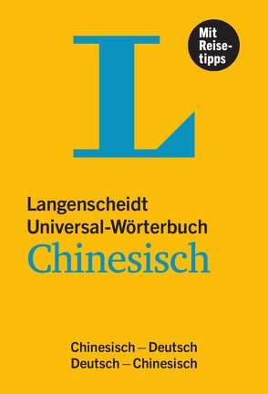 Langenscheidt Universal-Wörterbuch Chinesisch – mit Reisetipps von Langenscheidt,  Redaktion