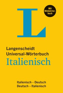 Langenscheidt Universal-Wörterbuch Italienisch – mit Bildwörterbuch von Langenscheidt,  Redaktion