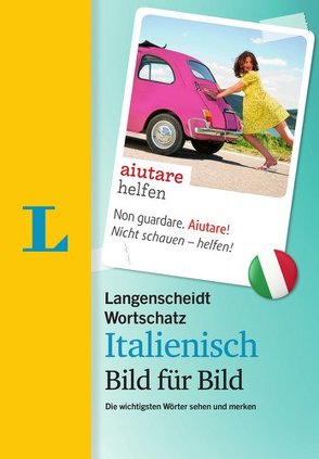 Langenscheidt Wortschatz Italienisch Bild für Bild – Visueller Wortschatz von Langenscheidt,  Redaktion