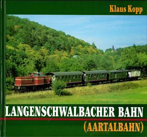 Langenschwalbacher Bahn (Aartalbahn) von Köpp,  Klaus