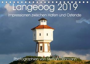 Langeoog 2019. Impressionen zwischen Hafen und Ostende (Tischkalender 2019 DIN A5 quer) von Lehmann,  Steffani