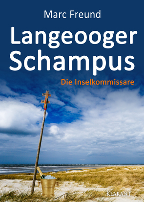 Langeooger Schampus. Ostfrieslandkrimi von Freund,  Marc
