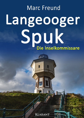 Langeooger Spuk. Ostfrieslandkrimi von Freund,  Marc