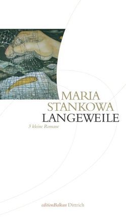 Langeweile von Beyer,  Barbara, Stankowa,  Maria