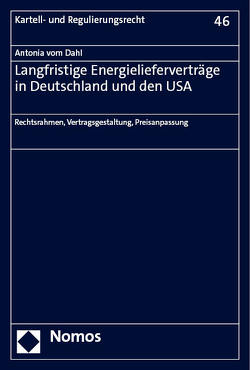 Langfristige Energielieferverträge in Deutschland und den USA von vom Dahl,  Antonia