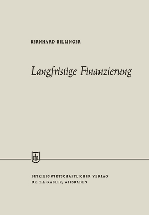 Langfristige Finanzierung von Bellinger,  Bernhard