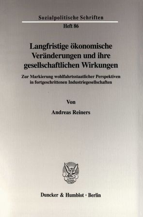 Langfristige ökonomische Veränderungen und ihre gesellschaftlichen Wirkungen. von Reiners,  Andreas