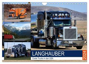 Langhauber. Coole Trucks in den USA (Wandkalender 2024 DIN A4 quer), CALVENDO Monatskalender von Hurley,  Rose