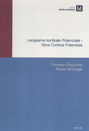 Langsame kortikale Potenziale – Slow Cortical Potentials von Frauscher,  Christian, Holzinger,  Rainer