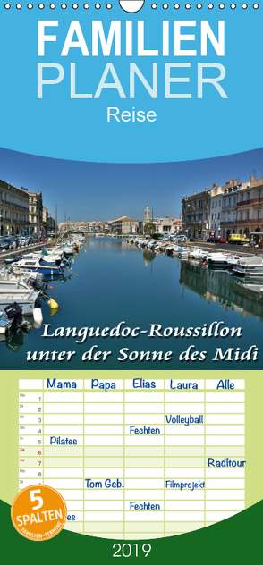 Languedoc-Roussillon – unter der Sonne des Midi – Familienplaner hoch (Wandkalender 2019 , 21 cm x 45 cm, hoch) von Bartruff,  Thomas