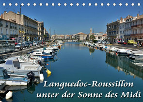 Languedoc-Roussillon – unter der Sonne des Midi (Tischkalender 2023 DIN A5 quer) von Bartruff,  Thomas