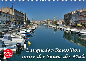 Languedoc-Roussillon – unter der Sonne des Midi (Wandkalender 2023 DIN A2 quer) von Bartruff,  Thomas