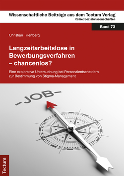 Langzeitarbeitslose in Bewerbungsverfahren – chancenlos? von Tillenberg,  Christian