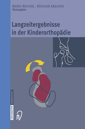 Langzeitergebnisse in der Kinderorthopädie von Krauspe,  Rüdiger, Reichel,  Heiko
