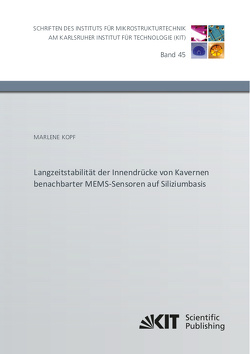 Langzeitstabilität der Innendrücke von Kavernen benachbarter MEMS-Sensoren auf Siliziumbasis von Kopf,  Marlene