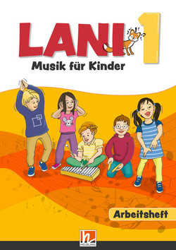 Lani 1 / Lani 1 (LP 2023) Arbeitsheft von Hauser,  Romana, Klingler,  Andreas, Kostner,  Peter, Kostner,  Wolfgang, Neurauter,  Markus, Oberladstätter,  Katharina