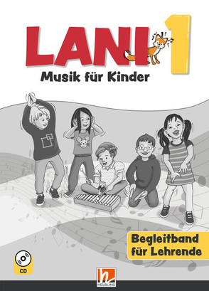 Lani 1 / Lani 1 (LP 2023) Begleitband für Lehrende von Hauser,  Romana, Klingler,  Andreas, Kostner,  Peter, Kostner,  Wolfgang, Neurauter,  Markus, Oberladstätter,  Katharina