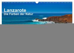 Lanzarote – Die Farben der Natur (Wandkalender 2024 DIN A3 quer), CALVENDO Monatskalender von Bester,  Dirk