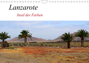 Lanzarote – Insel der Farben (Wandkalender 2022 DIN A4 quer) von helia