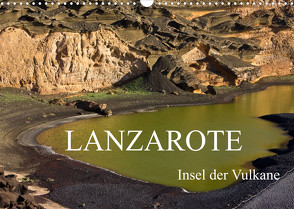 Lanzarote – Insel der Vulkane (Wandkalender 2023 DIN A3 quer) von Ergler,  Anja