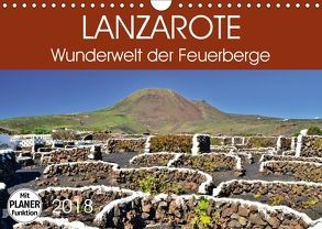Lanzarote. Wunderwelt der Feuerberge (Wandkalender 2018 DIN A4 quer) von Heußlein,  Jutta