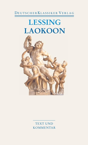 Laokoon / Briefe, antiquarischen Inhalts von Barner,  Wilfried, Lessing,  Gotthold Ephraim