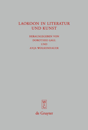 Laokoon in Literatur und Kunst von Gall,  Dorothee, Wolkenhauer,  Anja