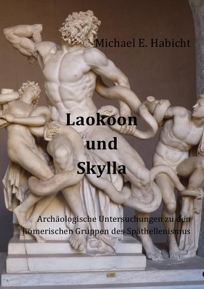 Laokoon und Skylla von Habicht,  Michael E.