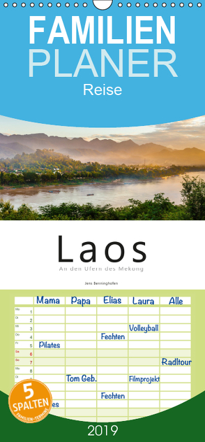 Laos – An den Ufern des Mekong – Familienplaner hoch (Wandkalender 2019 , 21 cm x 45 cm, hoch) von Benninghofen,  Jens