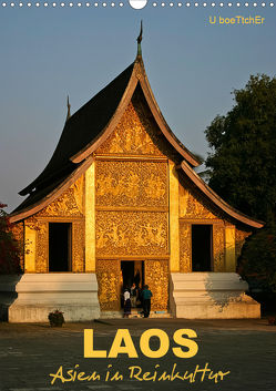 Laos – Asien in Reinkultur (Wandkalender 2020 DIN A3 hoch) von boeTtchEr,  U