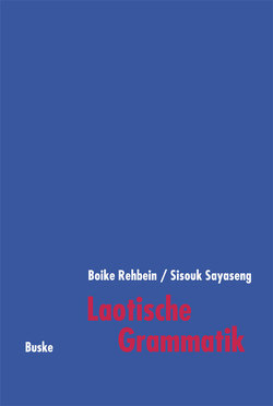 Laotische Grammatik von Rehbein,  Boike, Sayaseng,  Sisouk